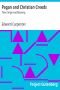 [Gutenberg 1561] • Pagan and Christian Creeds: Their Origin and Meaning